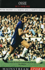 Title: Ossie: King of Stamford Bridge, Author: Martin King