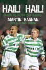 Hail! Hail!: Classic Celtic Old Firm Clashes