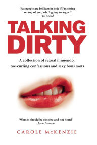 Title: Talking Dirty, Author: Carole McKenzie