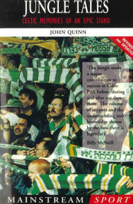 Title: Jungle Tales: Celtic Memories of an Epic Stand, Author: John Quinn