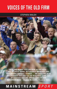 Title: Voices Of The Old Firm, Author: Stephen Walsh