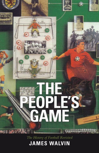 The People's Game: The History of Football Revisited