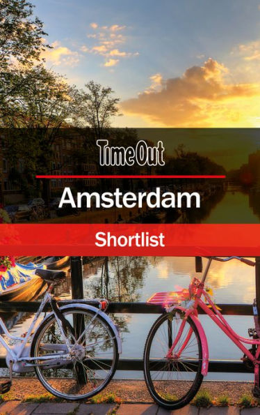 Time Out Amsterdam Shortlist: Travel Guide