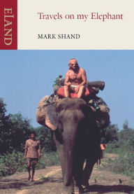 Title: Travels on my Elephant, Author: Mark Shand