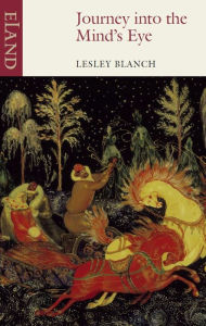 Title: Journey into the Mind's Eye, Author: Lesley Blanch