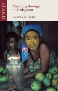 Title: Muddling through Madagascar, Author: Dervla Murphy
