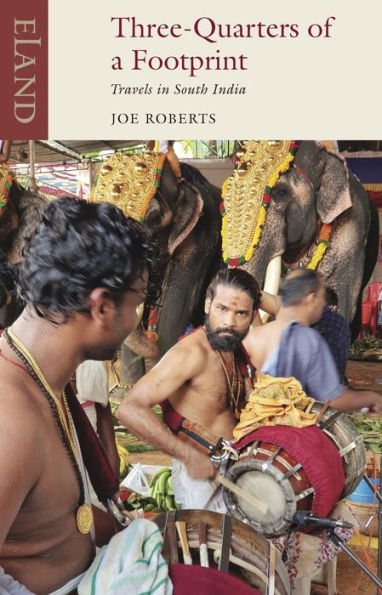 Three-Quarters of a Footprint: Travels South India