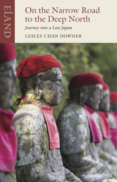 On the Narrow Road to Deep North: Journey into a Lost Japan
