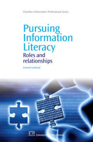 Title: Pursuing Information Literacy: Roles and Relationships, Author: Emmett Lombard