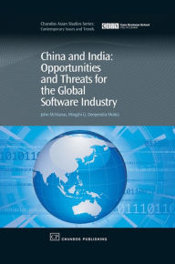 Title: China and India: Opportunities and Threats for the Global Software Industry, Author: John T McManus MD MCR FACEP FAAEM