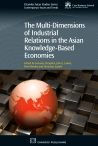 Title: The Multi-Dimensions of Industrial Relations in the Asian Knowledge-Based Economies, Author: Sununta Siengthai