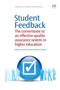 Title: Student Feedback: The Cornerstone to an Effective Quality Assurance System in Higher Education, Author: Chenicheri Sid Nair