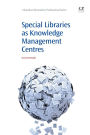 Special Libraries as Knowledge Management Centres