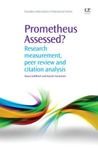 Title: Prometheus Assessed?: Research Measurement, Peer Review, and Citation Analysis, Author: Shaun Goldfinch