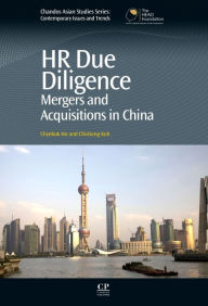 Title: HR Due Diligence: Mergers and Acquisitions in China, Author: ChyeKok Ho