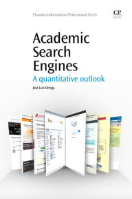 Title: Academic Search Engines: A Quantitative Outlook, Author: Jose Luis Ortega