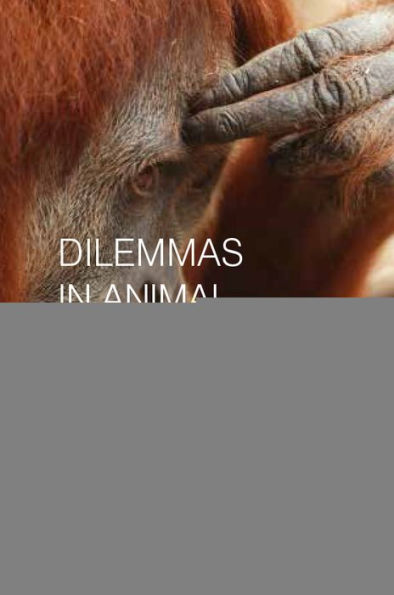 Dilemmas in Animal Welfare