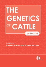 Title: The Genetics of Cattle / Edition 2, Author: Dorian G. Garrick