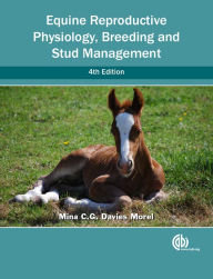 Title: Equine Reproductive Physiology, Breeding and Stud Management, Author: Mina C. G. Davies Morel