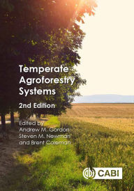 Title: Temperate Agroforestry Systems, Author: Andrew M. Gordon