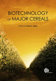 Title: Biotechnology of Major Cereals, Author: Huw D. Jones