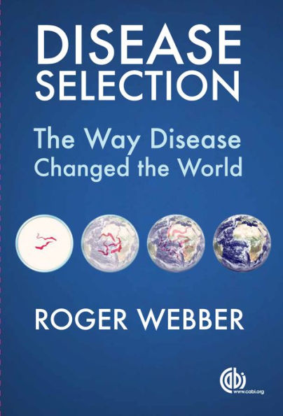 Disease Selection: the Way Changed World