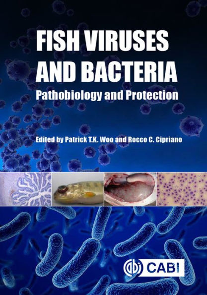 Fish Viruses and Bacteria: Pathobiology and Protection