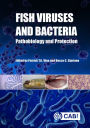 Fish Viruses and Bacteria: Pathobiology and Protection