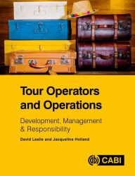 Title: Tour Operators and Operations: Development, Management & Responsibility, Author: Jacqueline Holland