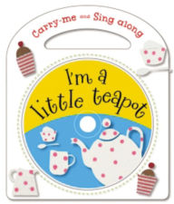 Title: I'm a Little Teapot (Carry-Me and Sing-Along Series), Author: Kate Toms