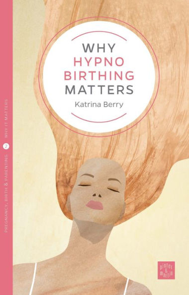 Why Hypnobirthing Matters