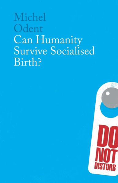 Can Humanity Survive Socialised Birth