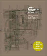 Title: Detail in Contemporary Concrete Architecture, Author: David Phillips