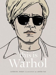 Title: This is Warhol, Author: Catherine Ingram