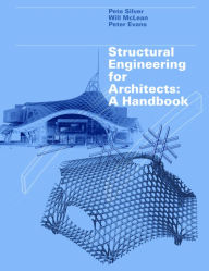 Title: Structural Engineering for Architects: A Handbook, Author: William McLean