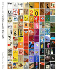 Title: 100 Classic Graphic Design Journals, Author: Steven Heller