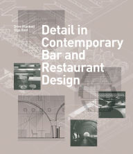 Title: Detail in Contemporary Bar and Restaurant Design, Author: Drew Plunkett