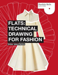 Title: Technical Drawing for Fashion, Author: Basia Szkutnicka