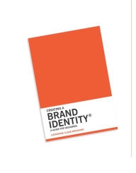 Title: Creating a Brand Identity: A Guide for Designers: (Graphic Design Books, Logo Design, Marketing), Author: Catharine Slade-Brooking