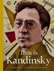 Title: This is Kandinsky, Author: Annabel Howard