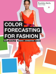 Title: Colour Forecasting for Fashion, Author: Debra Johnston Cob