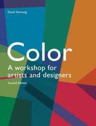 Title: Colour Second Edition: A workshop for artists, designers, Author: David Hornung
