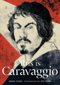 Title: This is Caravaggio, Author: Annabel Howard