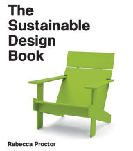 Title: The Sustainable Design Book, Author: Rebecca Proctor