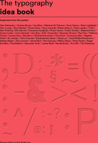 Title: The Typography Idea Book: Inspiration from 50 Masters (Type, Fonts, Graphic Design), Author: Steven Heller