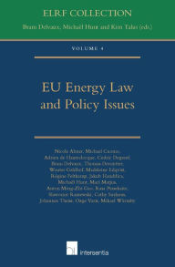 Title: EU Energy Law and Policy Issues: Volume 4, Author: Bram Delvaux