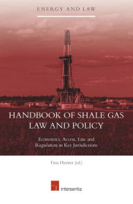 Title: Handbook of Shale Gas Law and Policy, Author: Tina Hunter