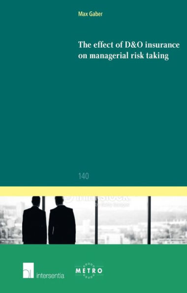 The Effect of D&O Insurance on Managerial Risk Taking