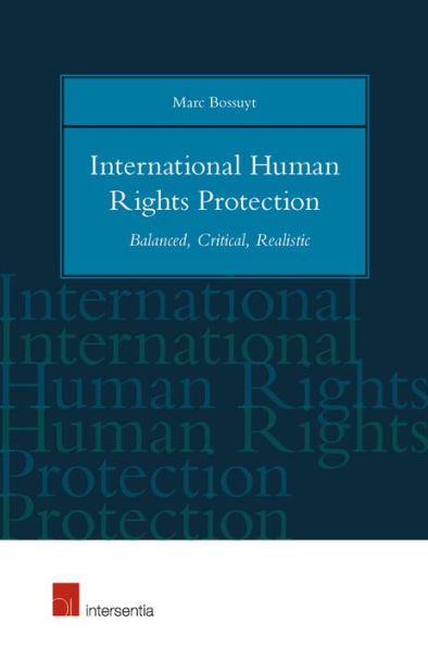 International Human Rights Protection: Balanced, Critical, Realistic