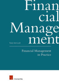 Title: Financial Management in Practice: How Do I Finance My Enterprise?, Author: Rudy Aernoudt